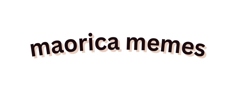 maorica memes
